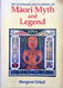 The Illustrated Encyclopedia of Maori Myth and Legend