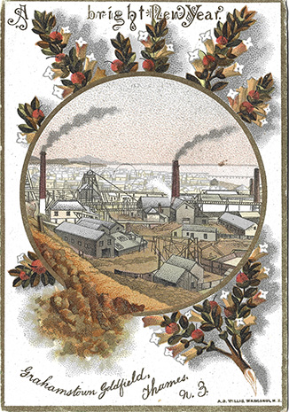 (front of postcard) A D Willis, New Zealand Chromolithographic Christmas cards, Grahamstown Goldfields, Thames, N.Z.